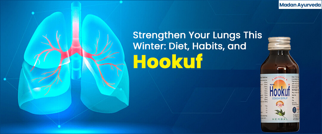 Strengthen Your Lungs This Winter: Diet, Habits, and Hookuf